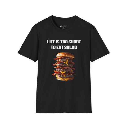 Life Is Too Short To Eat Salad T-Shirt – Funny Cheeseburger Graphic Tee