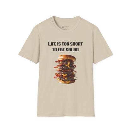 Life Is Too Short To Eat Salad T-Shirt – Funny Cheeseburger Graphic Tee