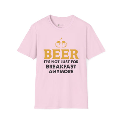 "Beer: It's Not Just For Breakfast Anymore" Funny Beer T-shirt
