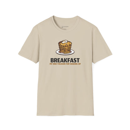 Breakfast T-Shirt – Pancake Graphic “Breakfast: My Only Reason for Waking Up”