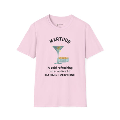 Martinis T‑Shirt — "A Cold Refreshing Alternative to Hating Everyone" Graphic Tee