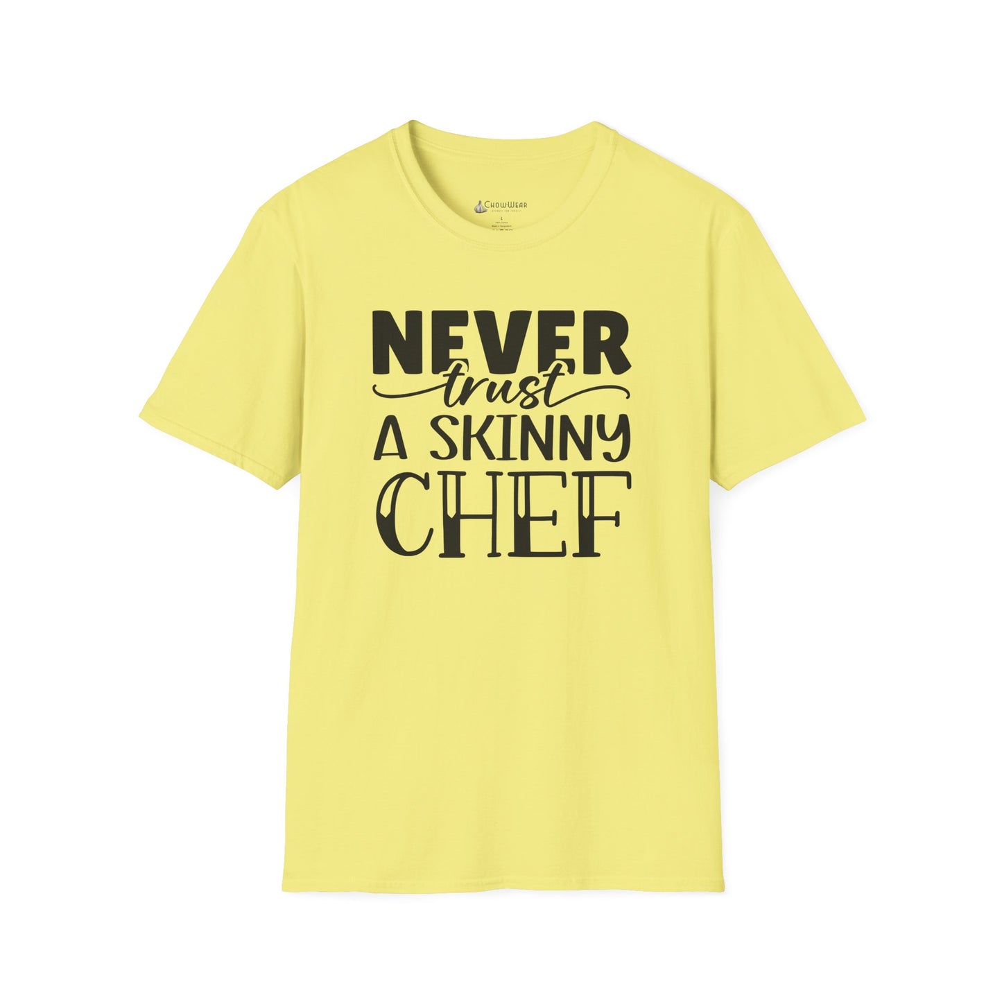 Never Trust a Skinny Chef T-Shirt – Funny Chef Diet Cooking Shirt