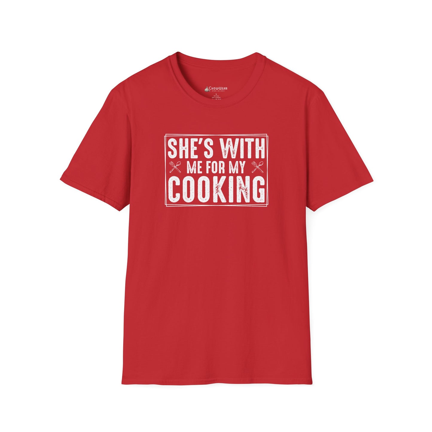 She's With Me For My Cooking T-Shirt — Funny Couples Cooking Shirt