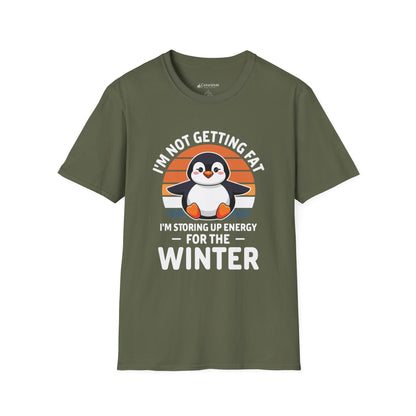 Penguin Winter T-Shirt - "I'm Not Getting Fat, I'm Storing Up Energy for the Winter" Diet Tee