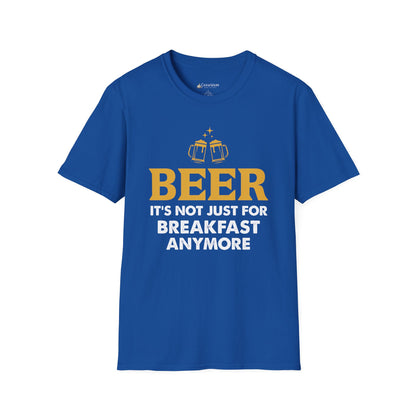"Beer: It's Not Just For Breakfast Anymore" Funny Beer T-shirt