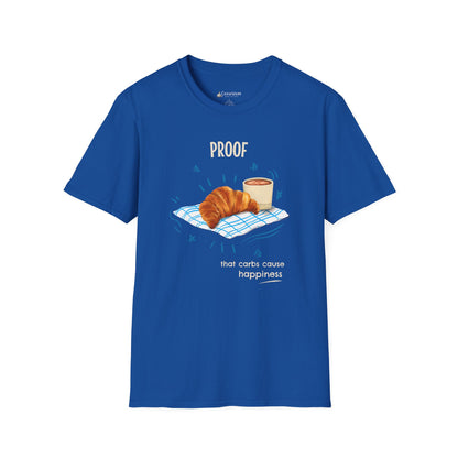 "Proof That Carbs Cause Happiness" Croissant Bread Baking T-Shirt