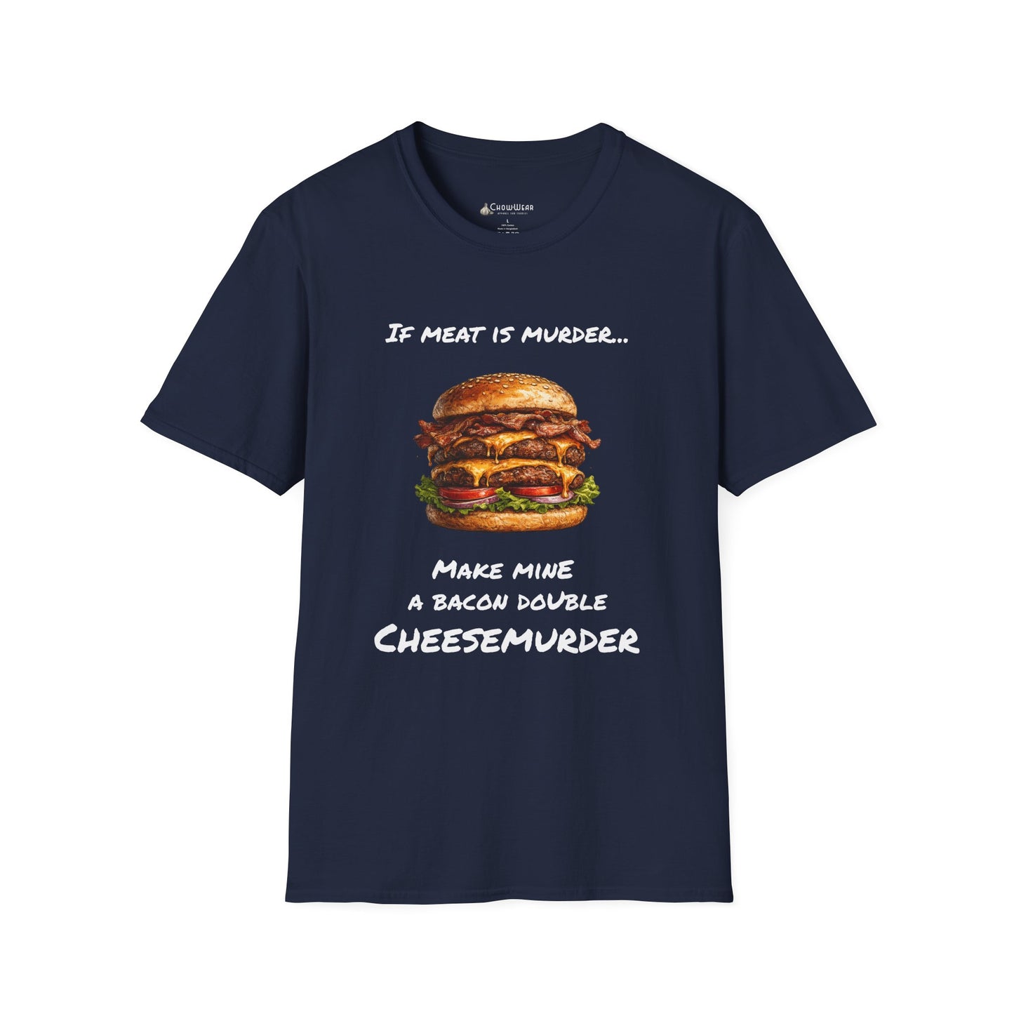 Funny Burger T-Shirt — “If Meat Is Murder… Make Mine A Bacon Double Cheesemurder”