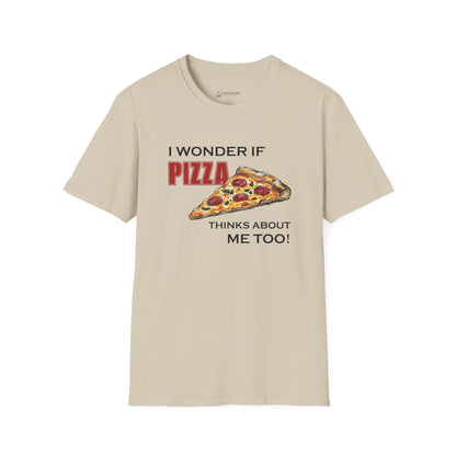 Pizza Thinks About Me Too T-Shirt — Funny Pizza Lovers Tee