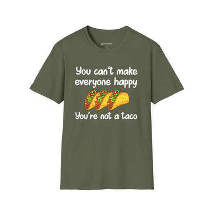 T-Shirt: "You can't make everyone happy, you're not a taco" Funny Taco Graphic Tee