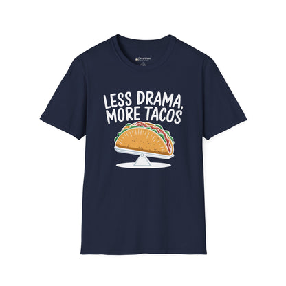 T-Shirt — "Less Drama, More Tacos" Funny Taco Mexican Food Tee