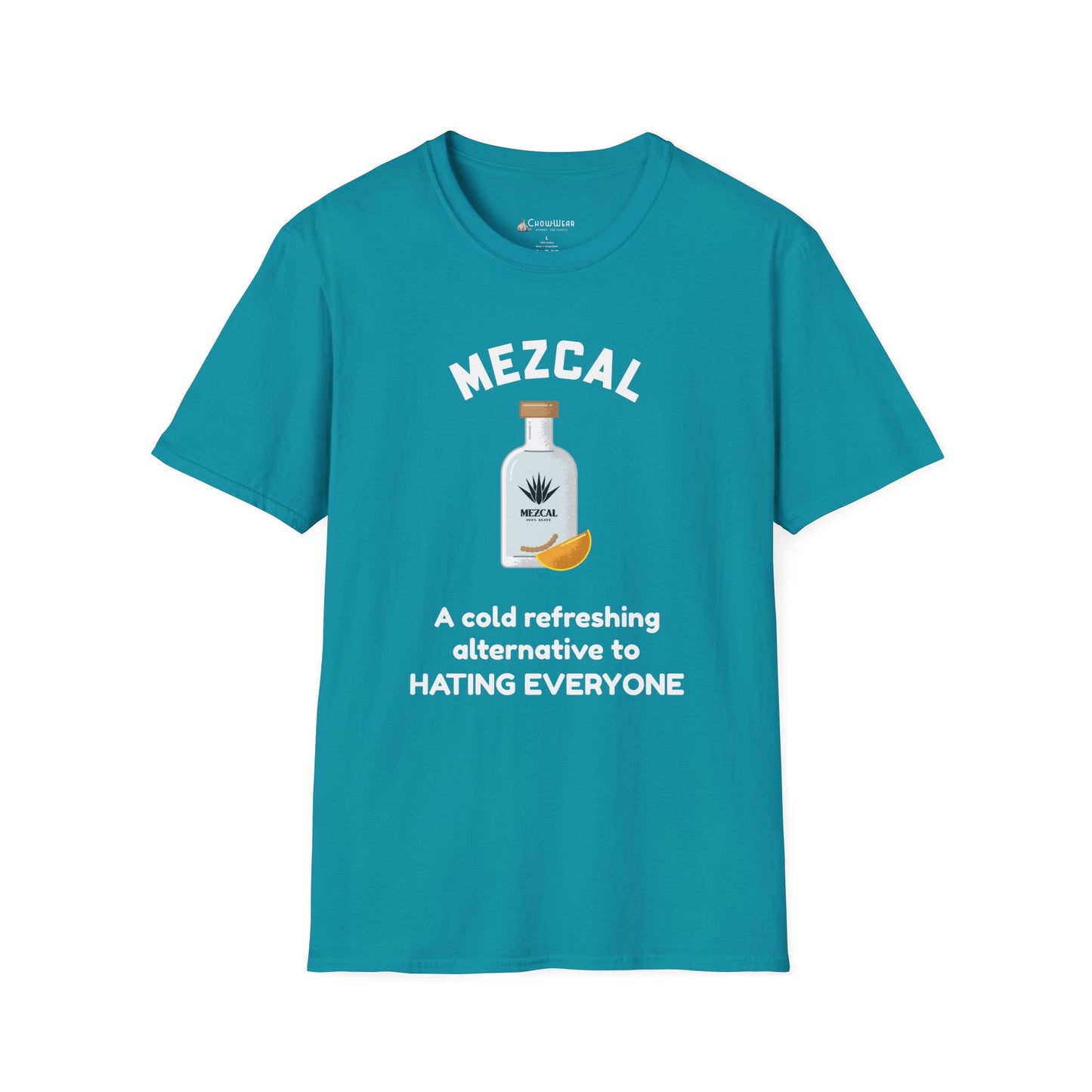 Mezcal T-Shirt — "A cold refreshing alternative to HATING EVERYONE" Funny Tee