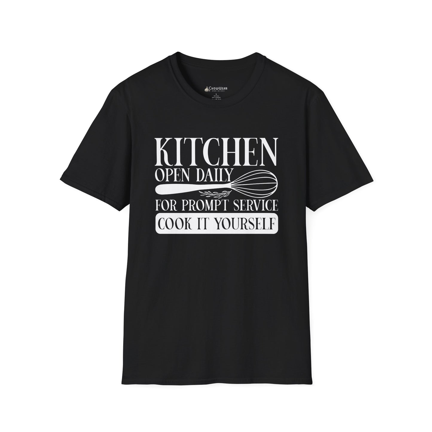 Kitchen Open Daily T-Shirt — "For Prompt Service Cook It Yourself" Funny Chef Tee