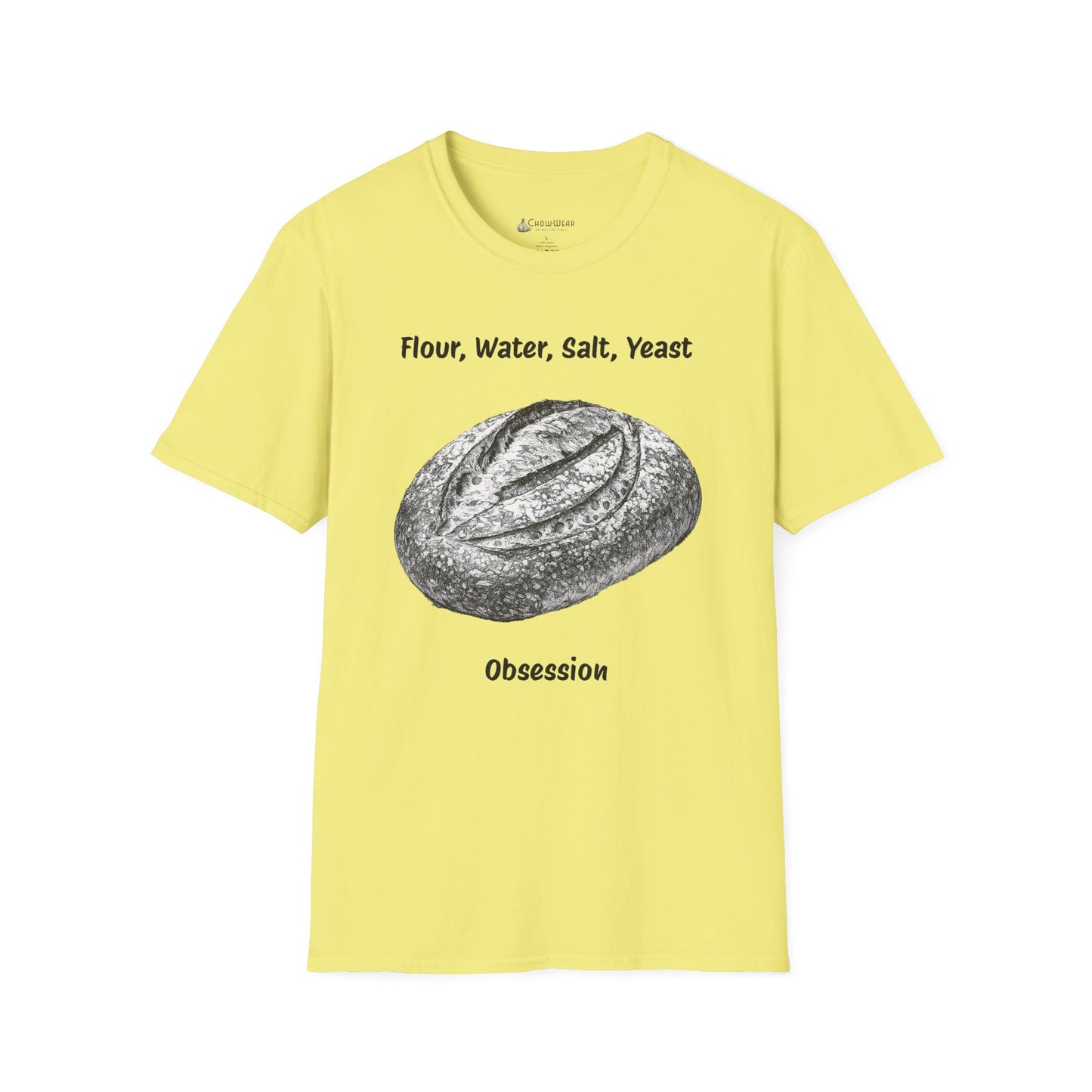 Bread Baker T-Shirt – “Flour, Water, Salt, Yeast: Obsession” Artisan Sourdough Tee