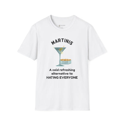 Martinis T‑Shirt — "A Cold Refreshing Alternative to Hating Everyone" Graphic Tee
