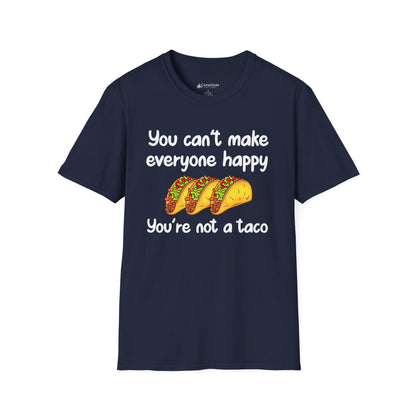 T-Shirt: "You can't make everyone happy, you're not a taco" Funny Taco Graphic Tee