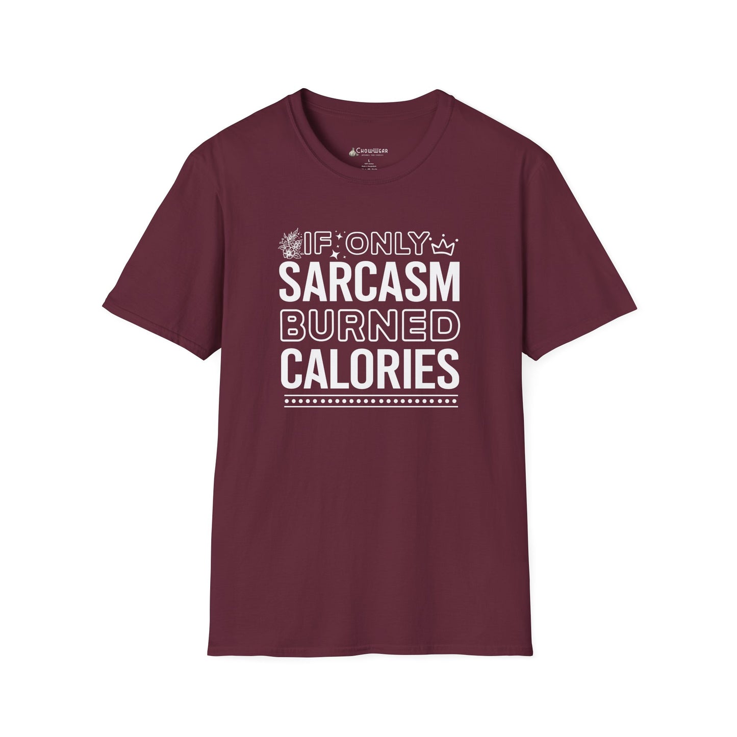 Sarcasm Burned Calories T-Shirt — Funny Fitness Diet Humor