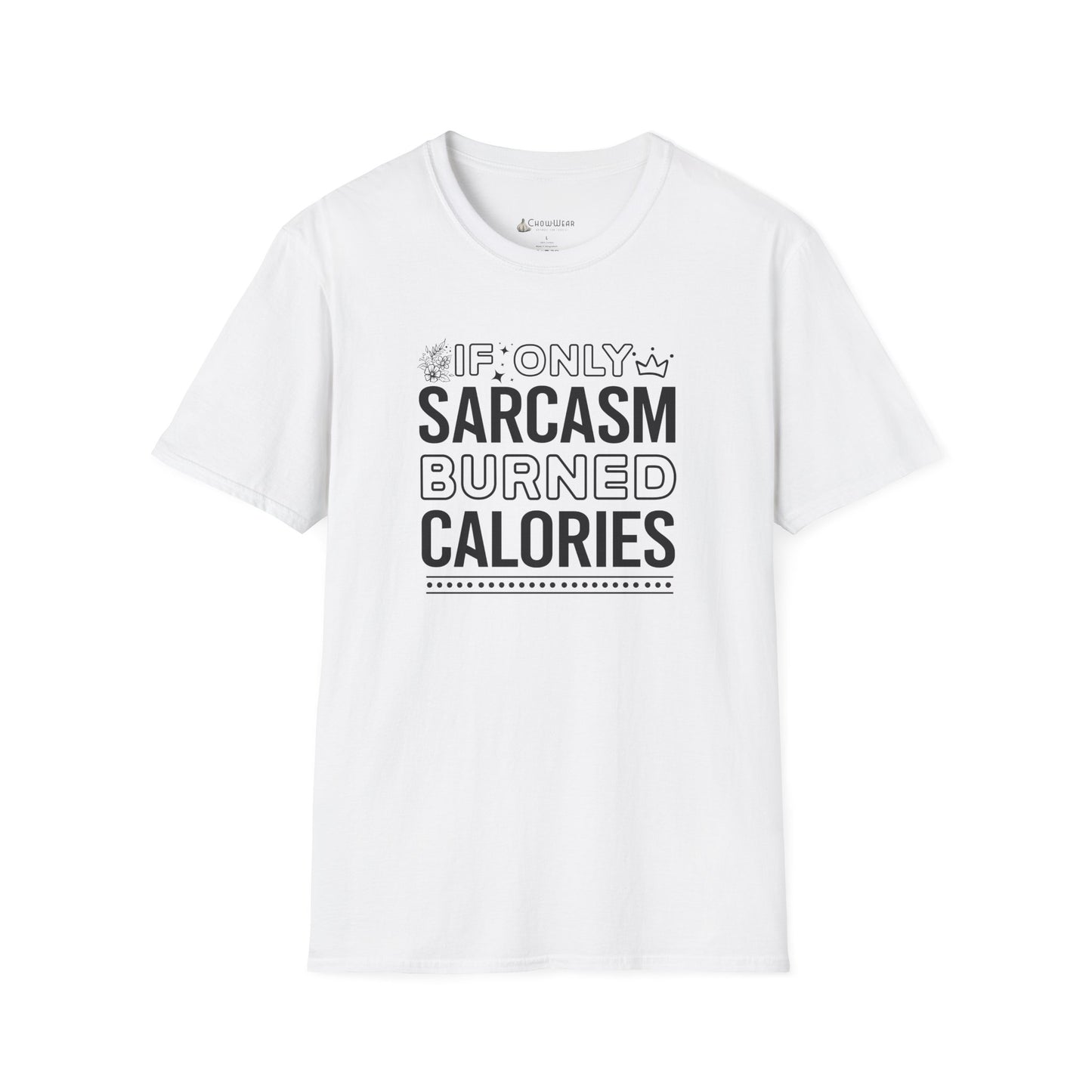 Sarcasm Burned Calories T-Shirt — Funny Fitness Diet Humor