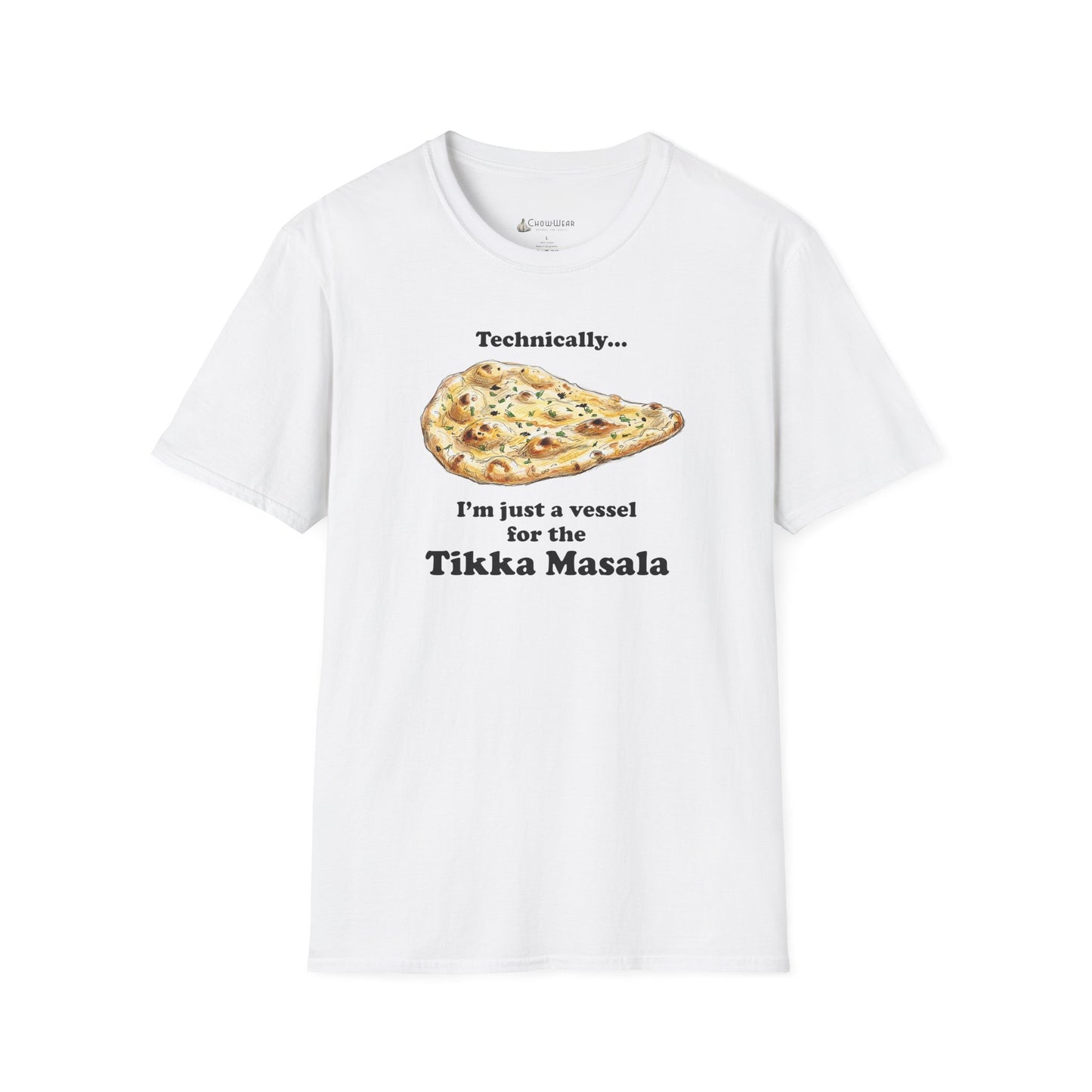 Naan Bread T-Shirt — “Technically I’m Just a Vessel for the Tikka Masala” Indian Food Tee