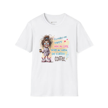 Coffee Lover Graphic T-Shirt — “To Make Me Happy Make Me Coffee” Funny Tee