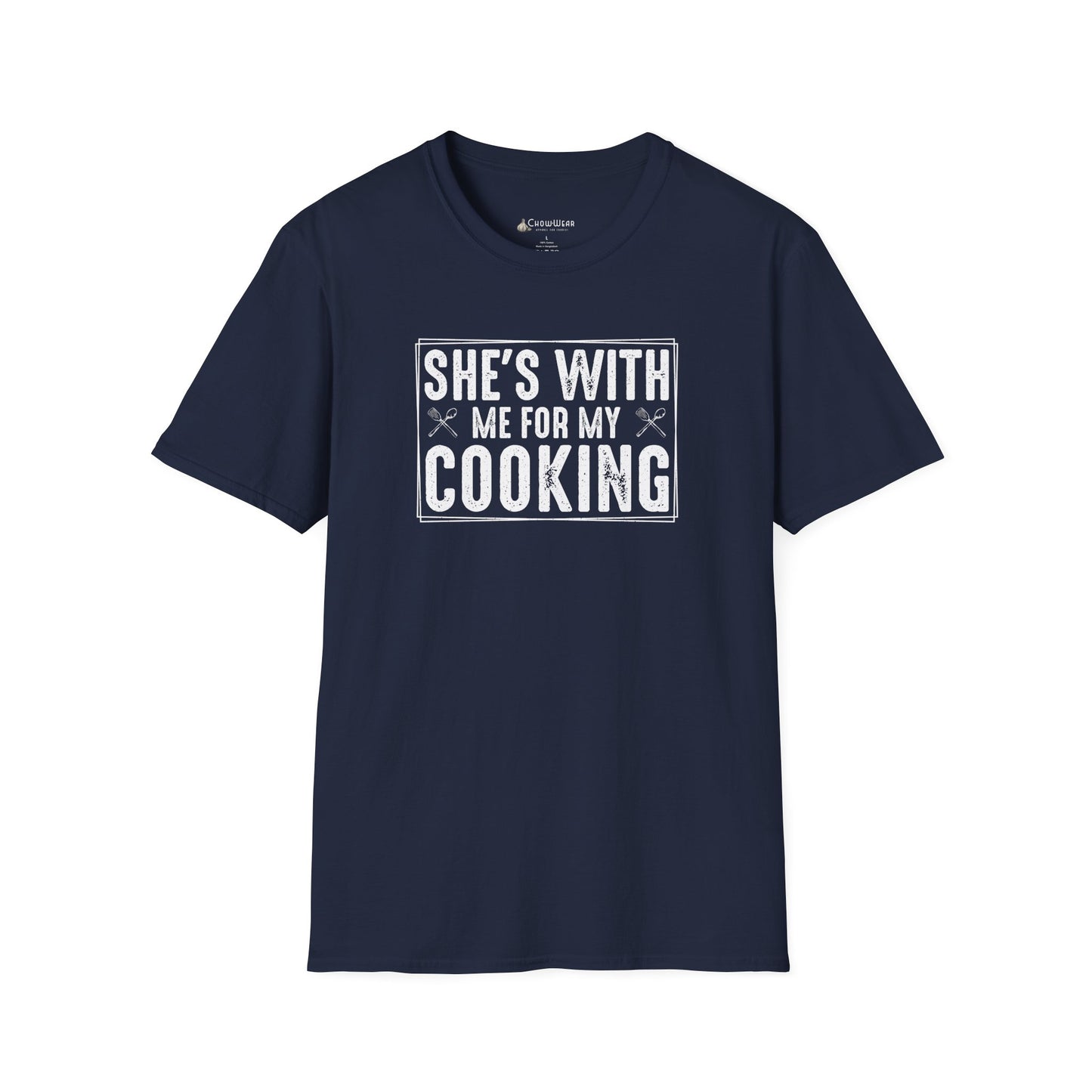 She's With Me For My Cooking T-Shirt — Funny Couples Cooking Shirt