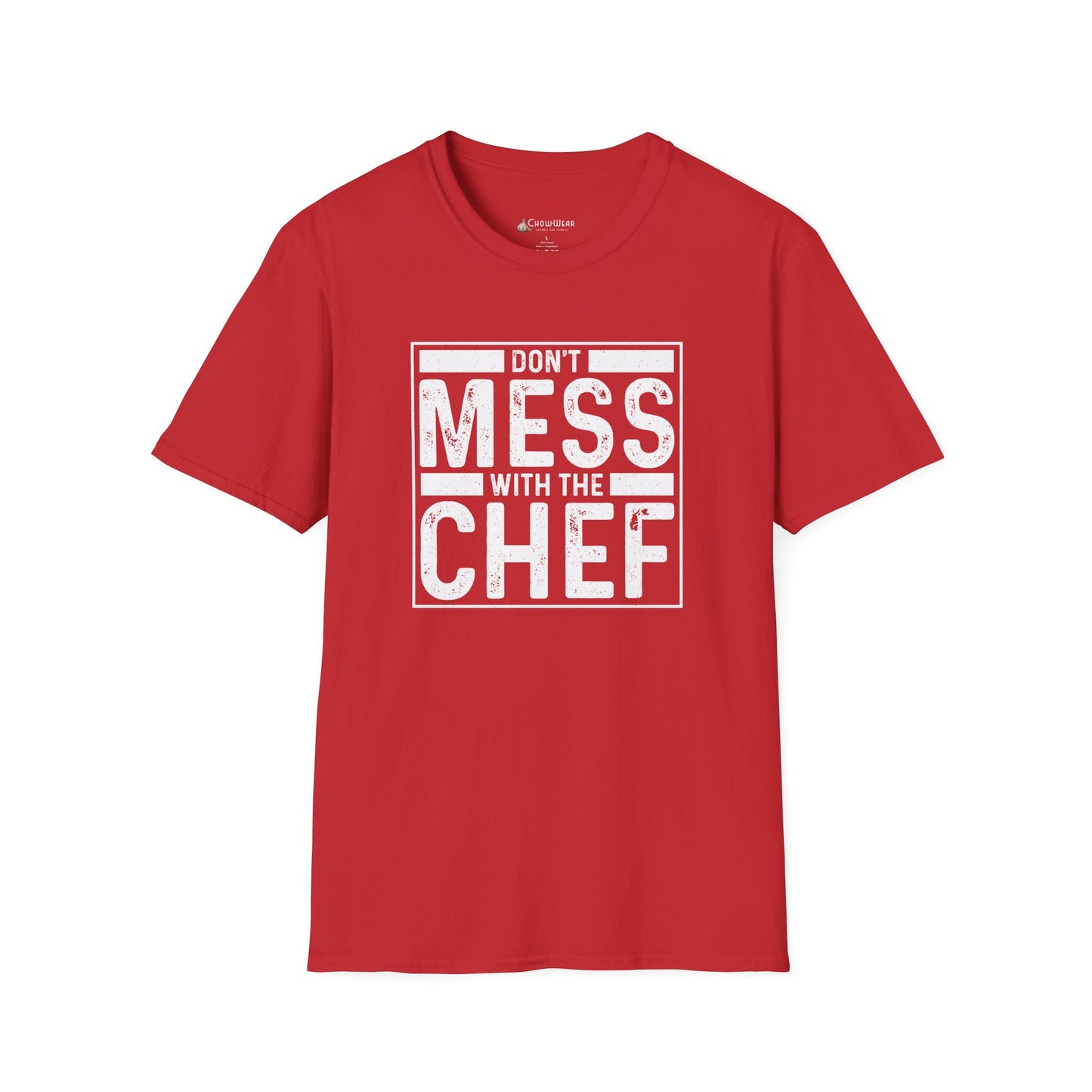 Don't Mess With The Chef T-Shirt — Funny Chef Kitchen Shirt for Cooks & Chefs