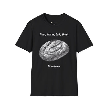 Bread Baker T-Shirt – “Flour, Water, Salt, Yeast: Obsession” Artisan Sourdough Tee