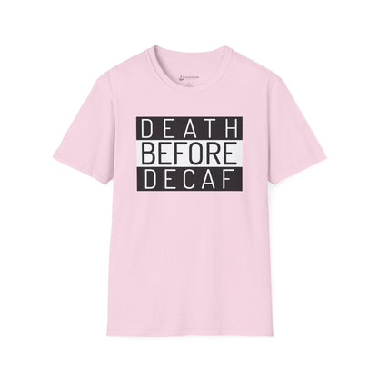 Death Before Decaf T-Shirt – Funny Coffee Lover Tee