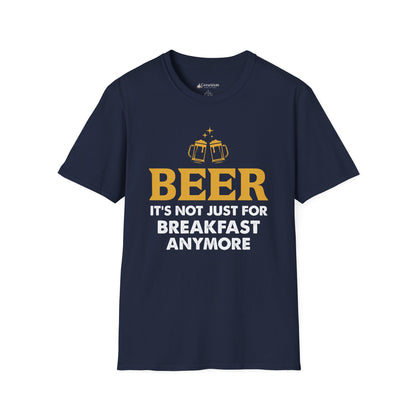 "Beer: It's Not Just For Breakfast Anymore" Funny Beer T-shirt