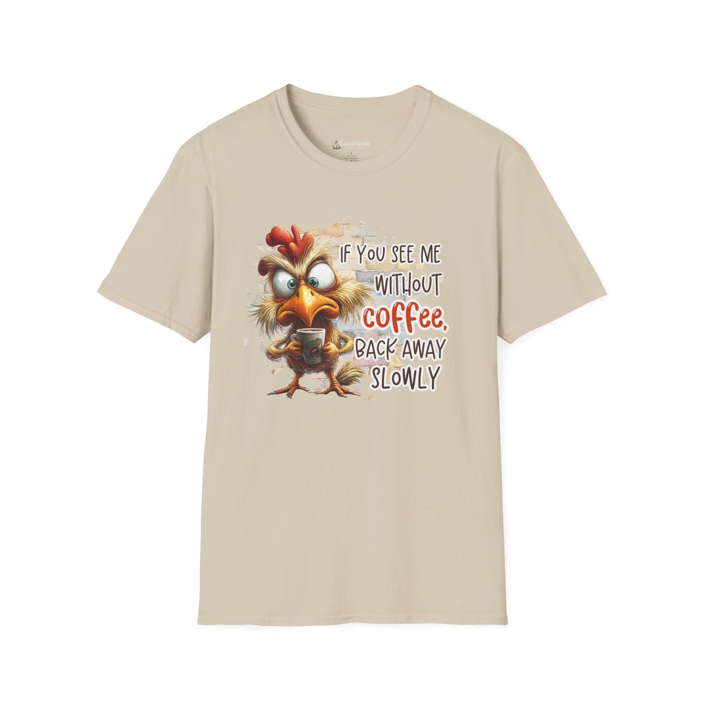Coffee Lover T-Shirt – "If You See Me Without Coffee, Back Away Slowly" Cute Angry Chicken Tee