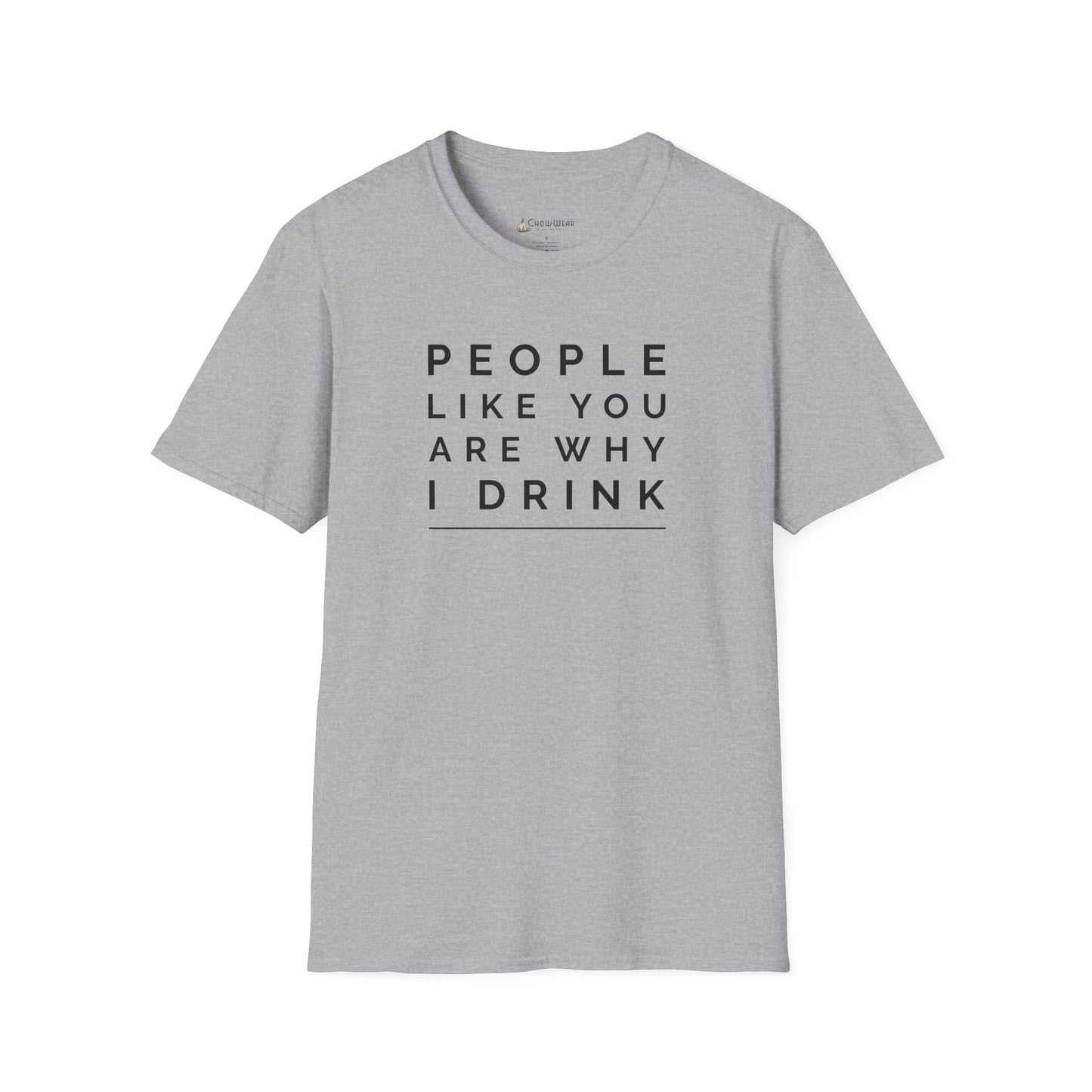 People Like You Are Why I Drink Funny Wine Beer T-Shirt