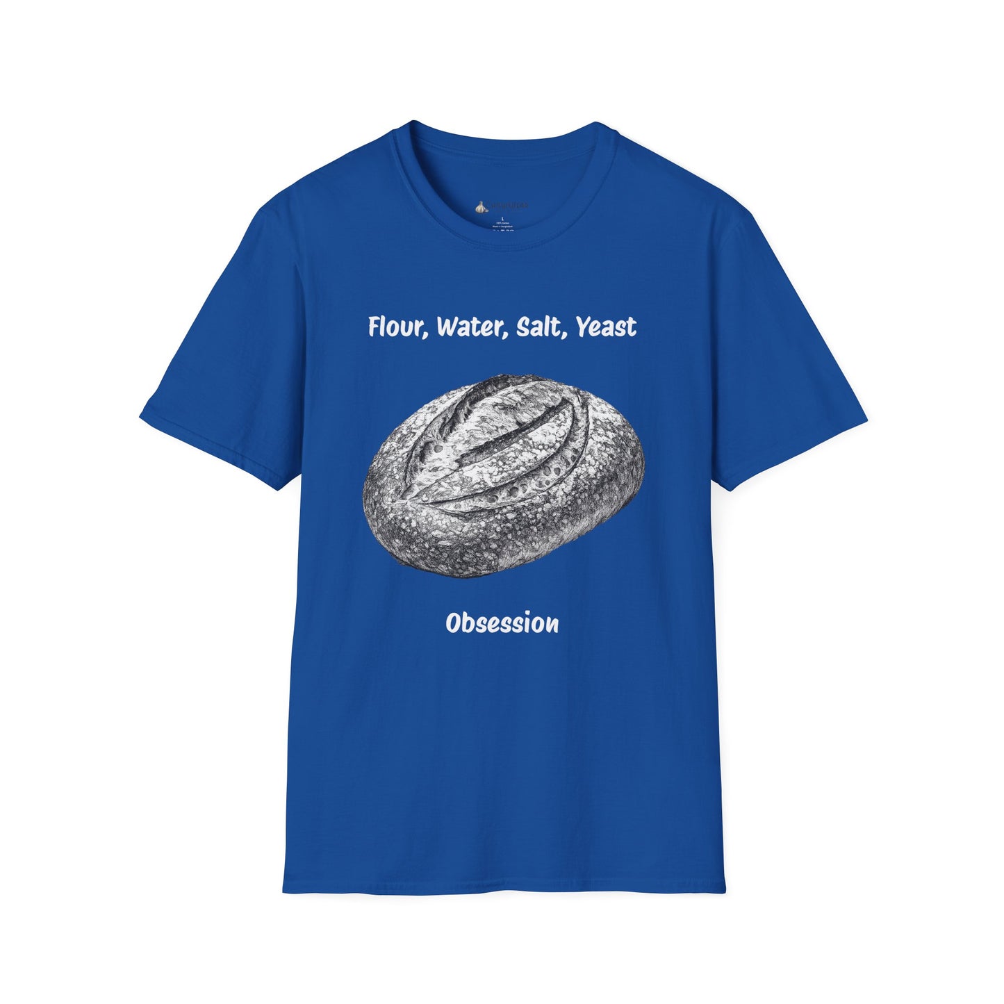 Bread Baker T-Shirt – “Flour, Water, Salt, Yeast: Obsession” Artisan Sourdough Tee