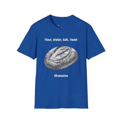 Bread Baker T-Shirt – “Flour, Water, Salt, Yeast: Obsession” Artisan Sourdough Tee