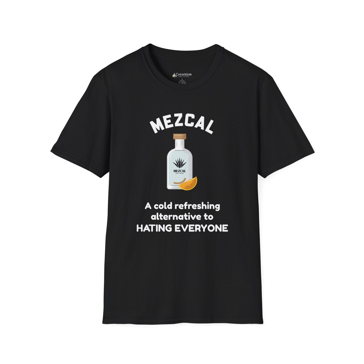 Mezcal T-Shirt — "A cold refreshing alternative to HATING EVERYONE" Funny Tee