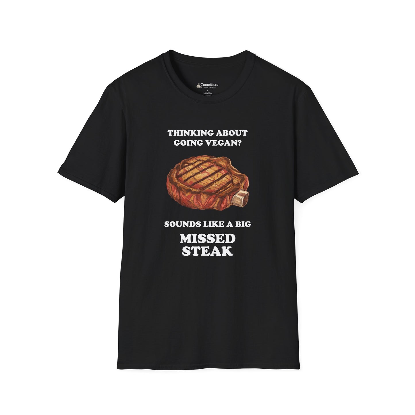 Funny 'Thinking About Going Vegan? Sounds Like a Big Missed Steak' T-Shirt