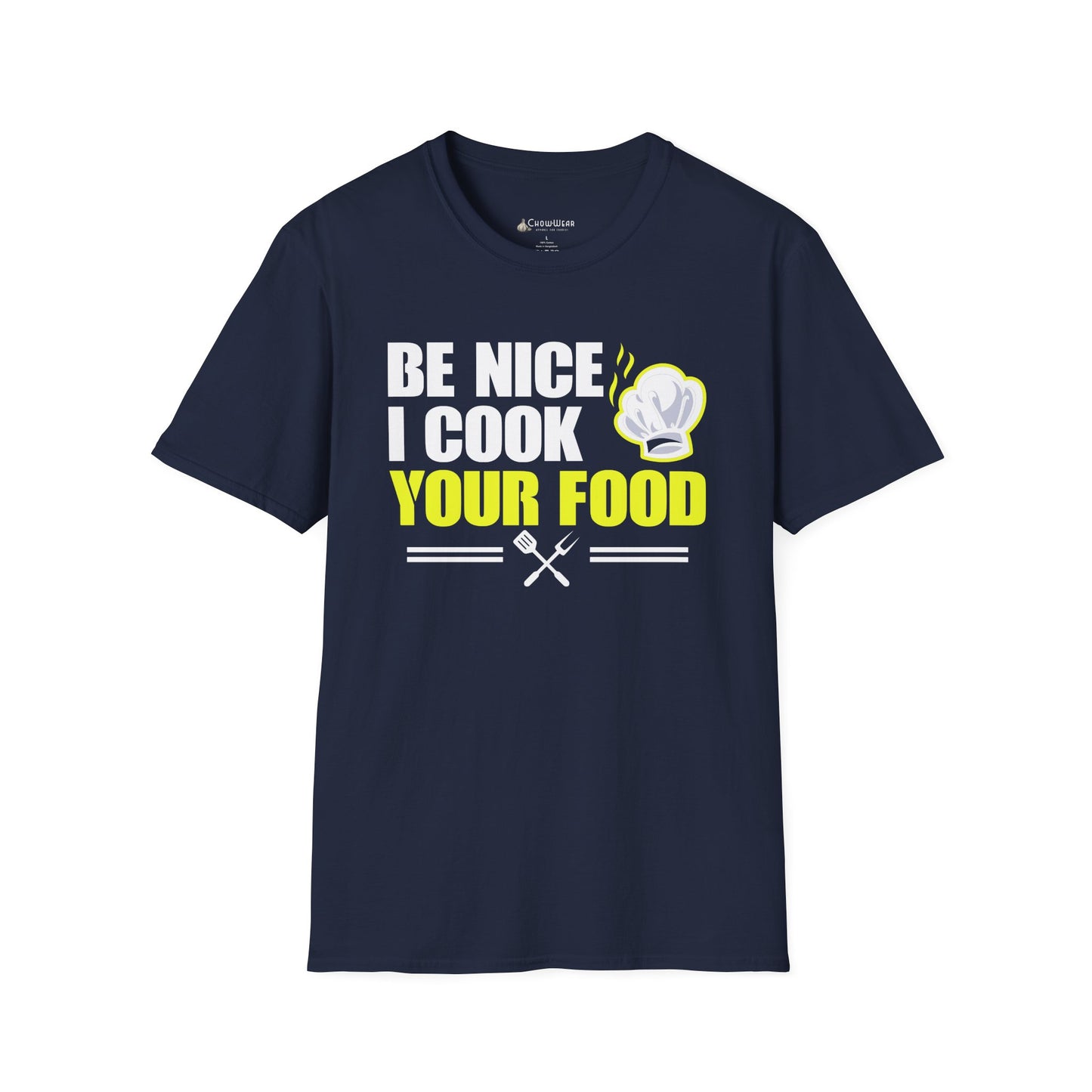 Be Nice I Cook Your Food T-Shirt – Funny Chef Cooking Shirt for Home Cooks & BBQ Lovers