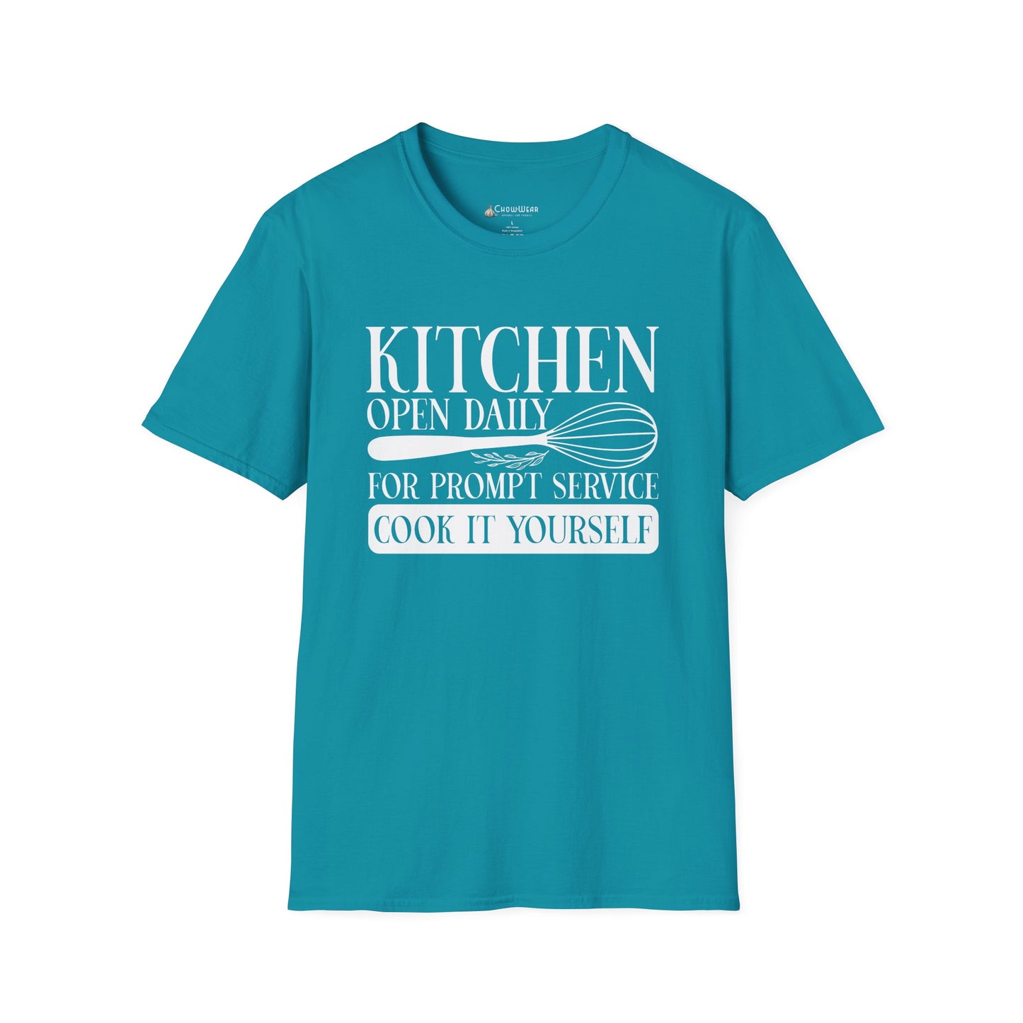 Kitchen Open Daily T-Shirt — "For Prompt Service Cook It Yourself" Funny Chef Tee