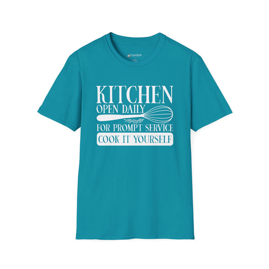 Kitchen Open Daily T-Shirt — "For Prompt Service Cook It Yourself" Funny Chef Tee