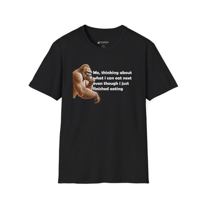 Funny Foodie T-Shirt — "Me, thinking about what I can eat next even though I just finished eating" Graphic Tee