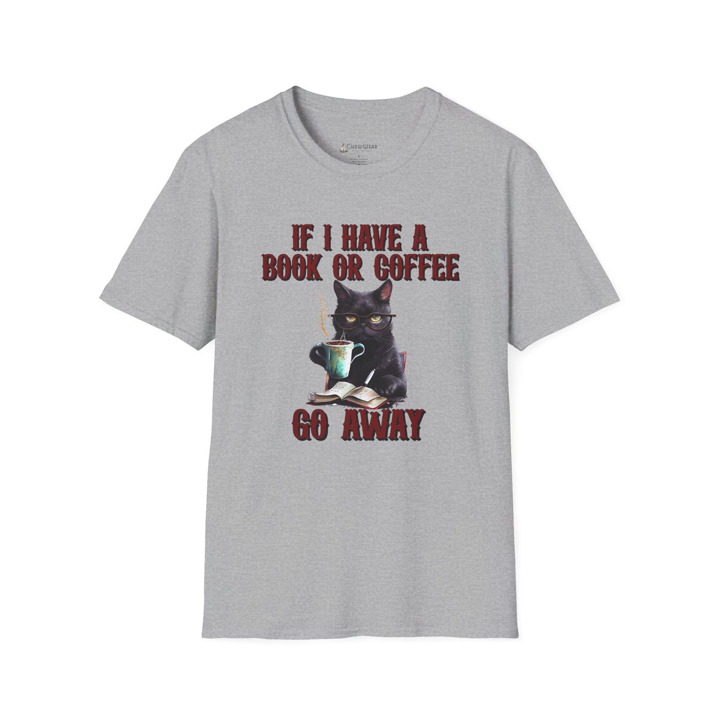 Cat Coffee & Book T-Shirt — “If I Have A Book Or Coffee, Go Away” Graphic Tee