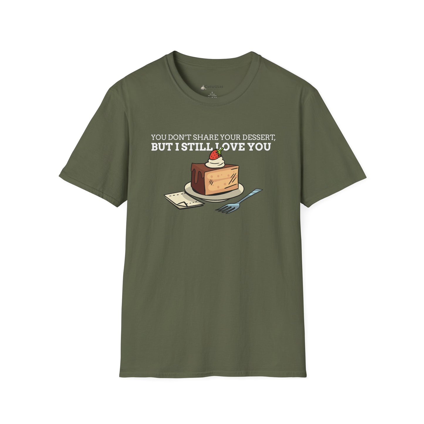 You Don’t Share Your Dessert But I Still Love You T-Shirt — Cute Cheesecake Graphic Tee for Foodie Couples