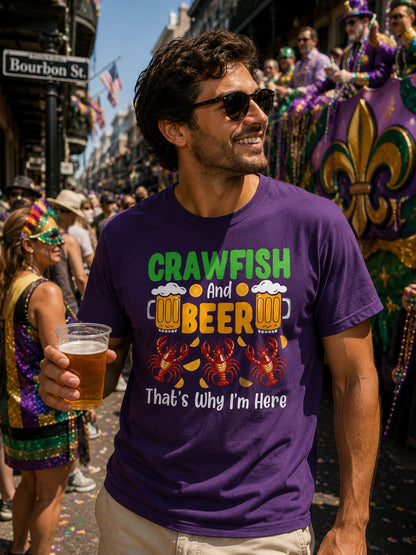 Mardi Gras T-Shirt – 'Crawfish And Beer That's Why I'm Here' Cajun Seafood Festival Tee