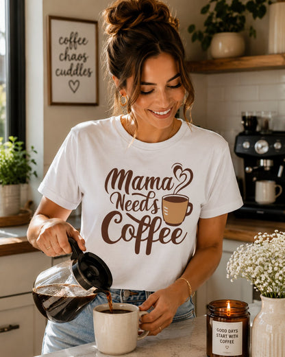 Mama Needs Coffee T-Shirt — Cute Funny Mom Coffee Tee, Mother's Day Gift