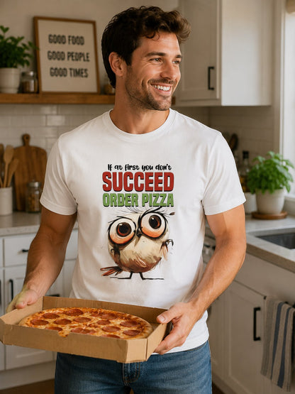 Funny Owl Pizza T-Shirt — "If at First You Don't Succeed Order Pizza" Graphic Tee
