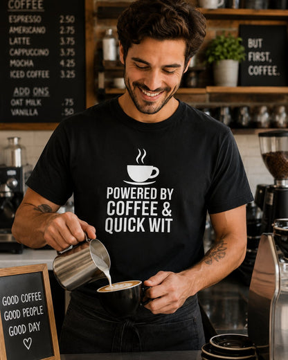 Coffee T-Shirt — "Powered by Coffee & Quick Wit" Funny Tee